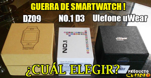 DZ09, NO1. D3 y Ulefone uWear