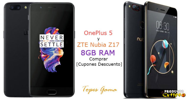OnePlus 5 y ZTE Nubia Z17 8GB RAM Comprar