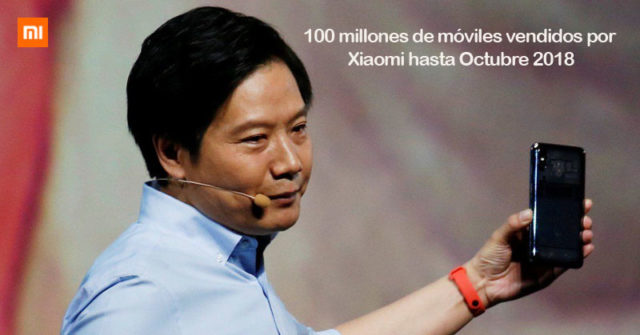100 millones de móviles vendidos por Xiaomi hasta Octubre 2018