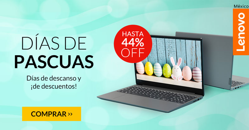 Ofertas de Pascuas Lenovo México + Venta Nocturna por 48HS
