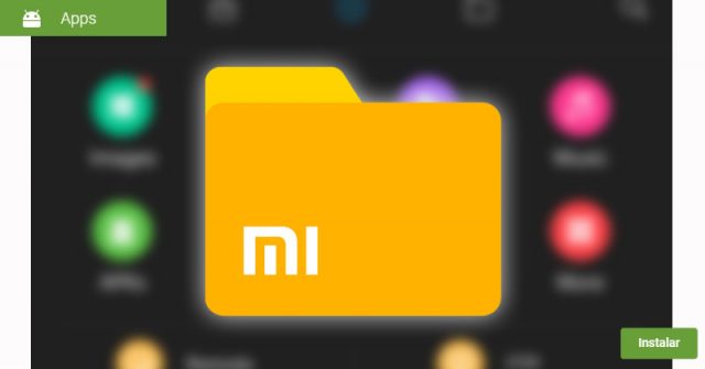 Xiaomi File Manager la aplicación que todo móvil debe tener! [Descarga la APK]