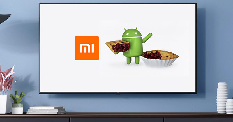 La serie Mi TV 4 de Xiaomi con Android TV recibirá una actualización de Pie en septiembre