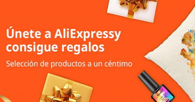 Únete a Aliexpress y consigue regalos, productos desde 1 céntimo!