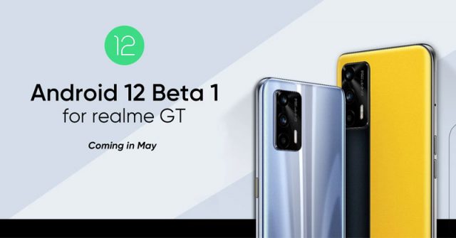 Realme anuncia que Android 12 Beta 1 estará disponible para Realme GT este mes