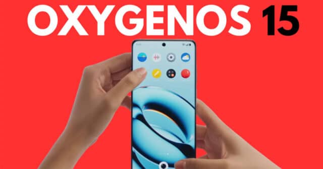 OxygenOS 15: 7 características que redefinen la experiencia OnePlus