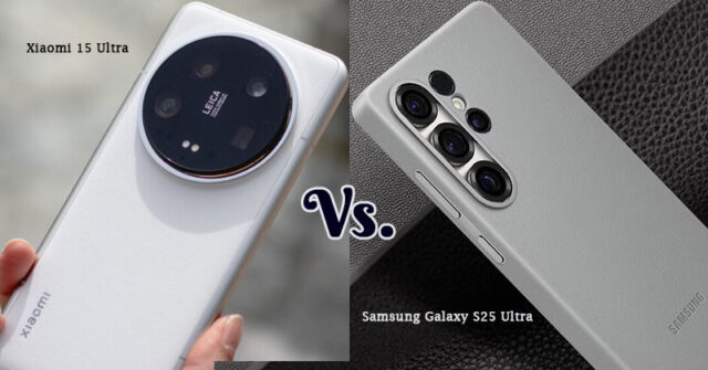 Xiaomi 15 Ultra vs. Samsung Galaxy S25 Ultra